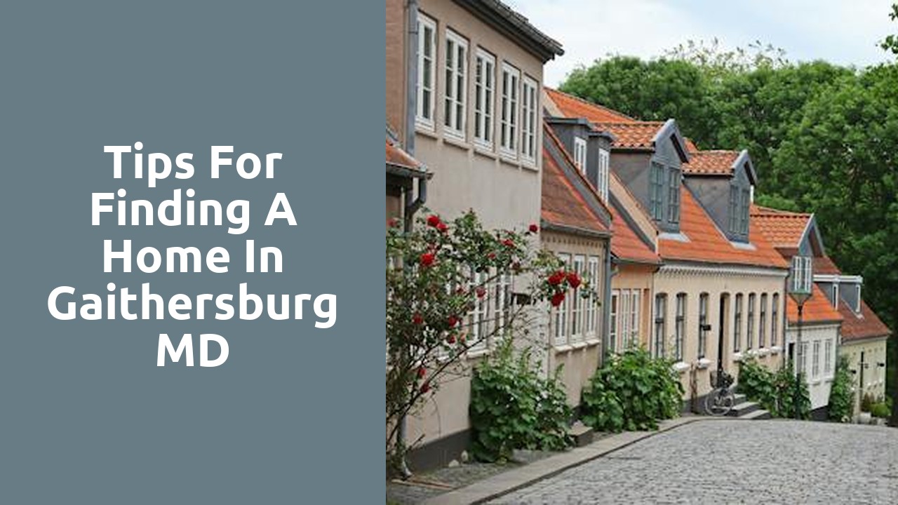 Tips For Finding A Home In Gaithersburg MD